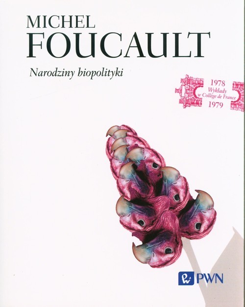 okładka Narodziny biopolityki książka | Michel Foucault