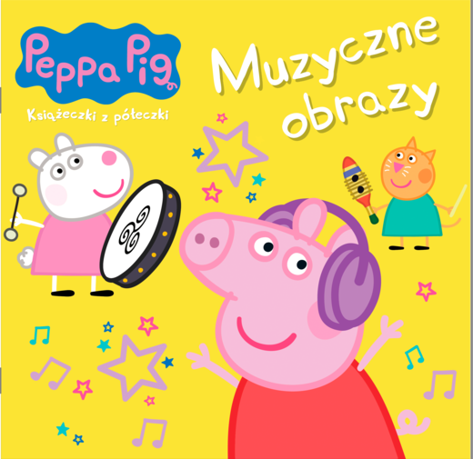 okładka Muzyczne obrazy. Świnka Peppa. Książeczki z półeczki książka