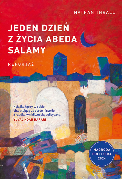 okładka Jeden dzień z życia Abeda Salamy. Reportaż książka | Nathan Thrall