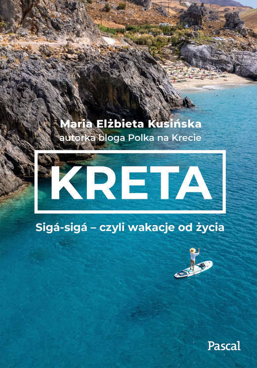 okładka Kreta. Sigá-sigá – czyli wakacje od życia ebook | epub, mobi | Maria Elżbieta Kusińska