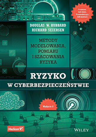 okładka Ryzyko w cyberbezpieczeństwie. Metody modelowania, pomiaru i szacowania ryzyka wyd. 2 książka | Hubbard DouglasW.