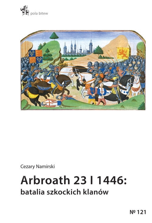 okładka Arbroath 23 I 1446 batalia szkockich klanów książka | Cezary Namirski
