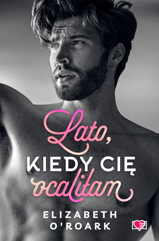 okładka Lato, kiedy cię ocaliłam. Pewnego lata. Tom 2 ebook | epub, mobi | Elizabeth O'Roark