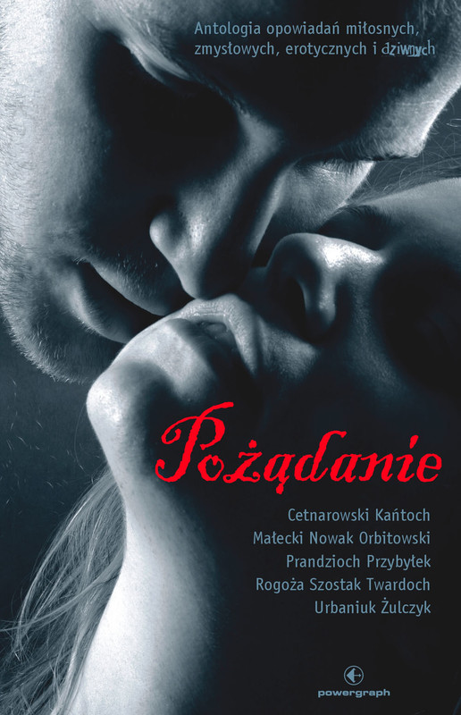 okładka Pożądanie ebook | epub, mobi | Wit Szostak, Jaub Żulczyk, Łukasz Orbitowski, Szczepan Twardoch