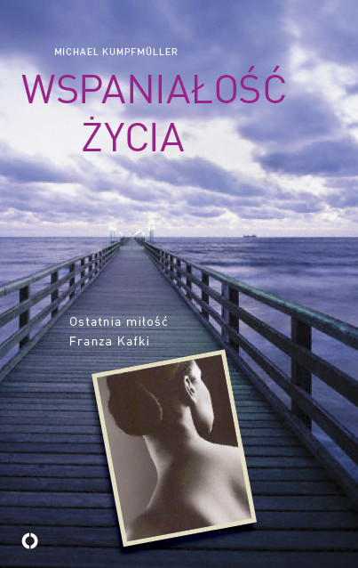 okładka Wspaniałość życia ebook | epub, mobi | Kumpfmuller Michael