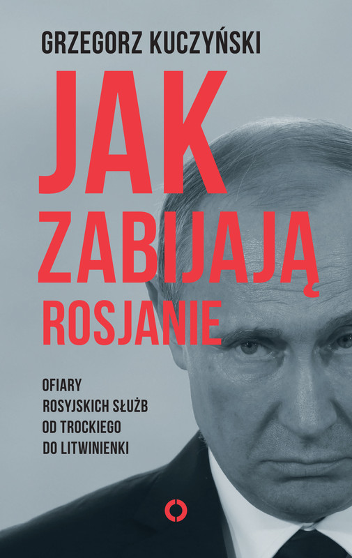 okładka Jak zabijają Rosjanie ebook | epub, mobi | Kuczyński Grzegorz