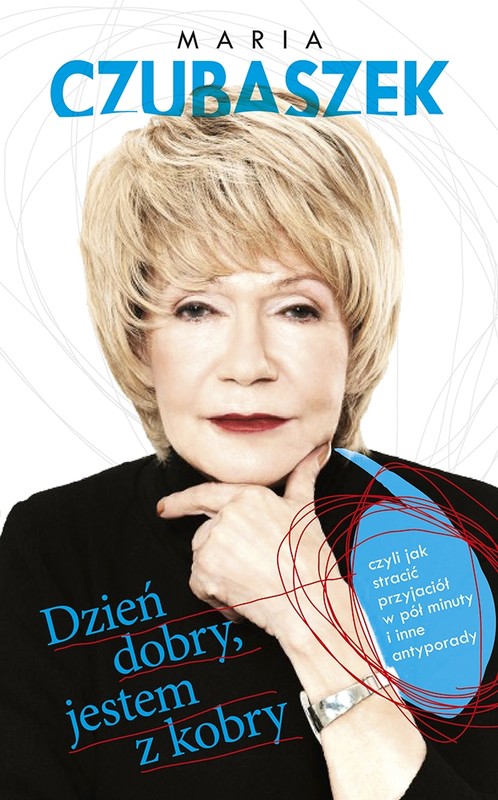 okładka Dzień dobry, jestem z kobry, czyli jak stracić przyjaciół w pół minuty i inne antyporady ebook | epub, mobi | Maria Czubaszek