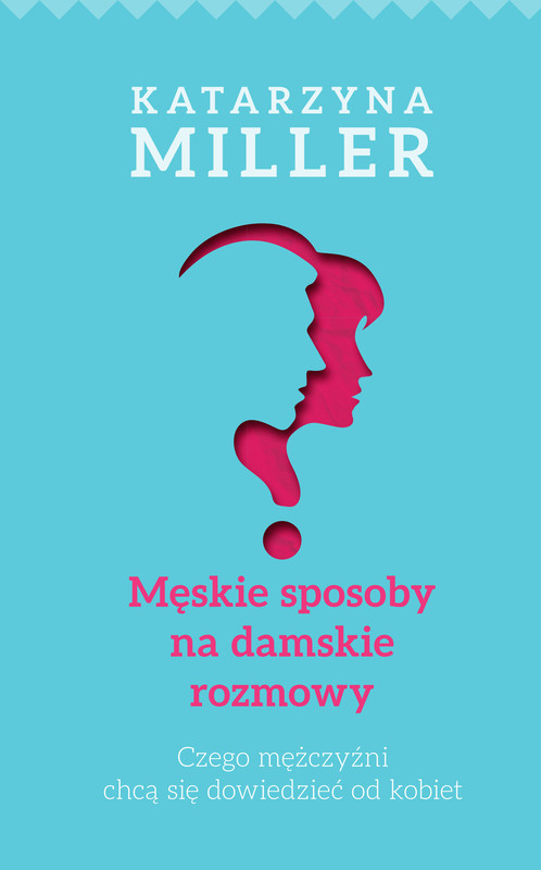 okładka Męskie sposoby na damskie rozmowy ebook | epub, mobi | Katarzyna Miller