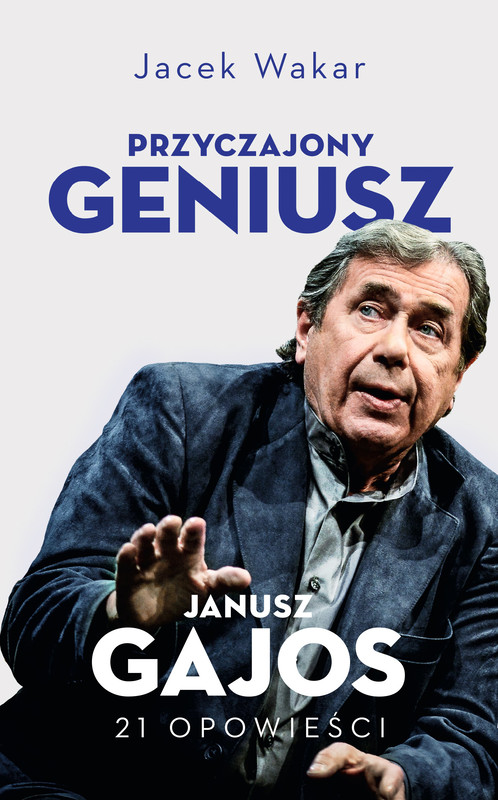 okładka Przyczajony geniusz. Opowieści o Januszu Gajosie ebook | epub, mobi | Wakar Jacek
