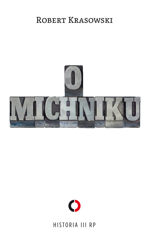 okładka O Michniku ebook | epub, mobi | Robert Krasowski