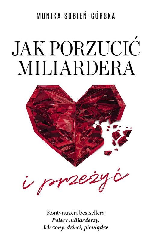 okładka Jak porzucić miliardera… i przeżyć ebook | epub, mobi | Monika Sobień-Górska