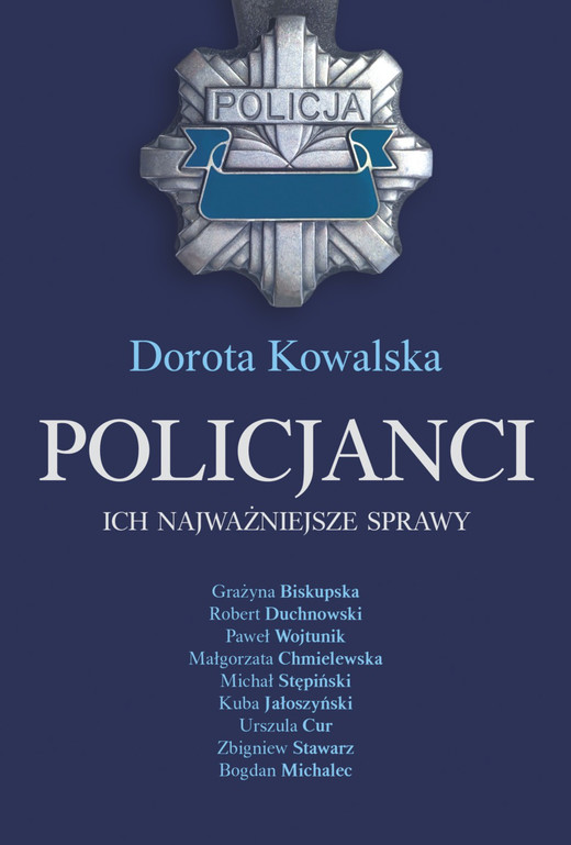 okładka Policjanci. Ich najważniejsze sprawy ebook | epub, mobi | Dorota Kowalska