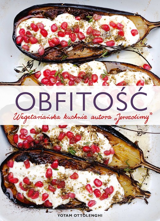okładka Obfitość. Wegetariańska kuchnia autora Jerozolimy ebook | epub, mobi | Yotam Ottolenghi