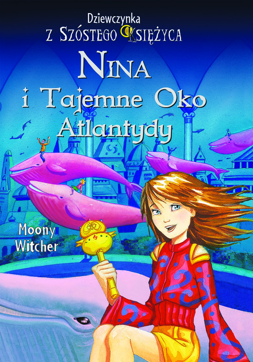 okładka Nina i tajemne Oko Atlantydy ebook | epub, mobi | Moony Witcher
