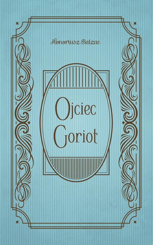 okładka Ojciec Goriot ebook | epub, mobi | Honoriusz Balzak
