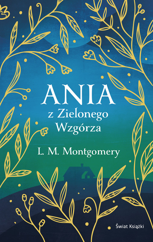 okładka Ania z Zielonego Wzgórza (ekskluzywna edycja) ebook | epub, mobi | L. M. Montgomery