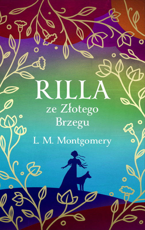 okładka Rilla ze Złotego Brzegu (ekskluzywna edycja) ebook | epub, mobi | L. M. Montgomery