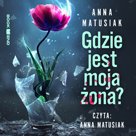 okładka Gdzie jest moja żona? audiobook | MP3 | Anna Matusiak