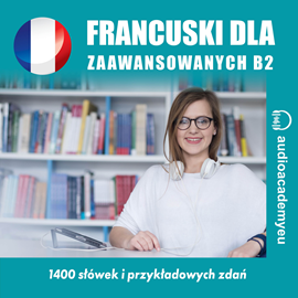 okładka Francuski dla zaawansowanych B2 audiobook | MP3 | Dvoracek Tomas