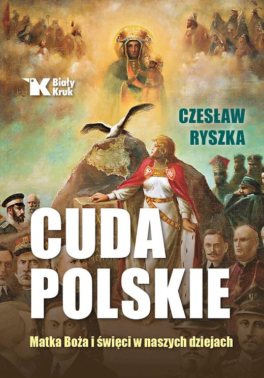 okładka Cuda polskie. Matka Boża i święci w naszych czasach książka | Czesław Ryszka