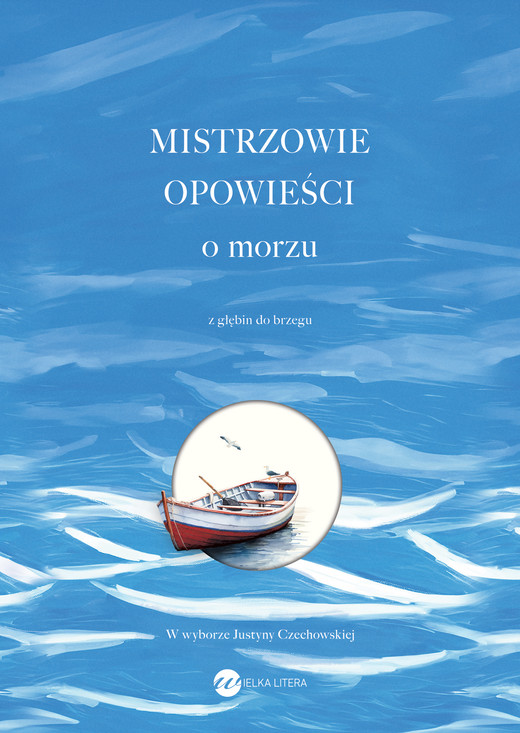 okładka Mistrzowie opowieści. O morzu. Z głębin do brzegu książka | Konstandinos Kawafis
