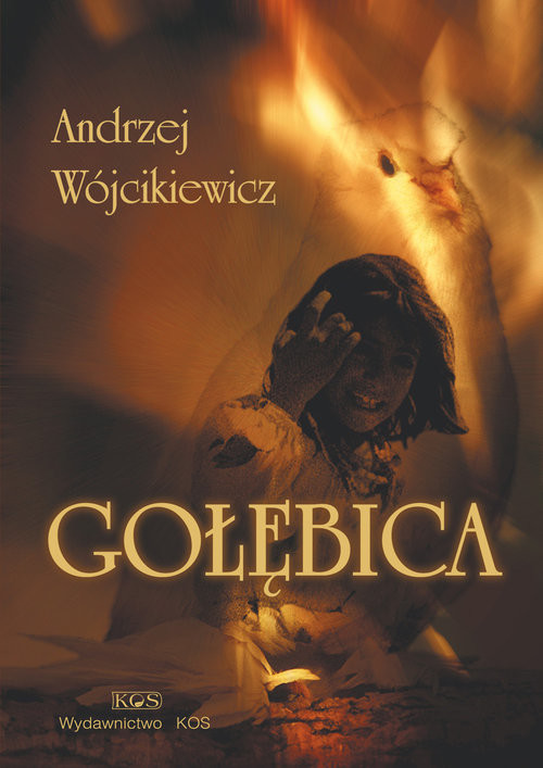 okładka Gołębica książka | Andrzej Wójcikiewicz