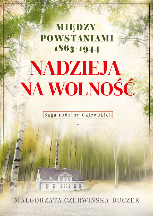 okładka Nadzieja na wolność. Między powstaniami 1863-1944 książka