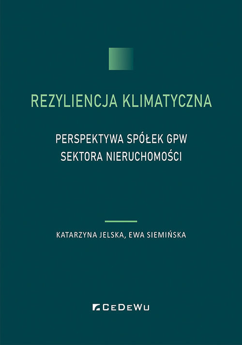 okładka Rezyliencja klimatyczna. Perspektywa spółek GPW sektora nieruchomości książka