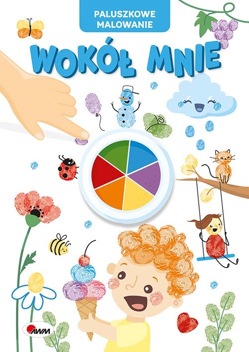 okładka Wokół mnie. Paluszkowe malowanie książka