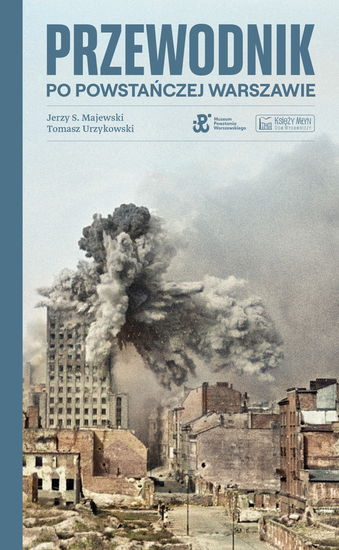 okładka Przewodnik po powstańczej Warszawie wyd. 3 książka | Tomasz Urzykowski