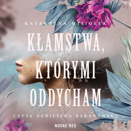 okładka Kłamstwa, którymi oddycham audiobook | MP3 | Katarzyna Misiołek