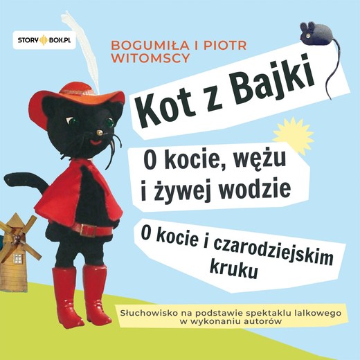 okładka Kot z Bajki. O kocie, wężu i żywej wodzie. O kocie i czarodziejskim kruku audiobook | MP3 | Bogumiła Witomska, Piotr Witomski