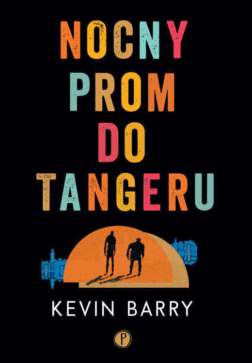 okładka Nocny prom do Tangeru ebook | epub, mobi | Kevin Barry