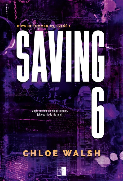 okładka Saving 6. Część pierwsza ebook | epub, mobi | Chloe Walsh