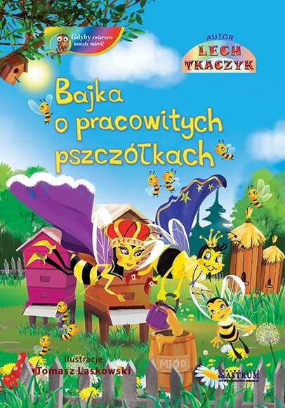 okładka Bajka o pracowitych pszczółkach + CD książka | Lech Tkaczyk