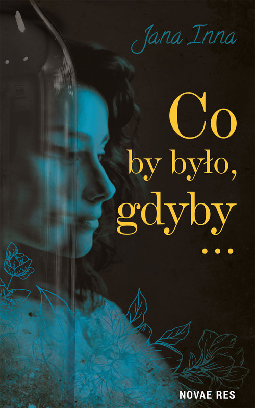 okładka Co by było, gdyby... ebook | epub, mobi | Jana Inna