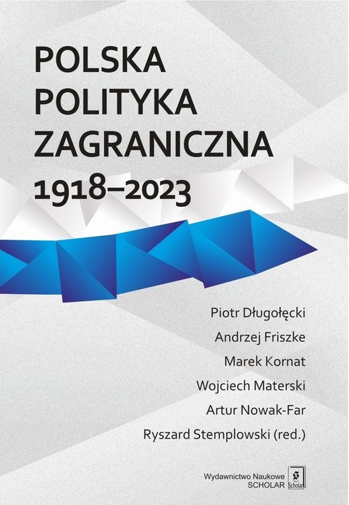 okładka Polska polityka zagraniczna 1918-2023 książka | Marek Kornat, Stemplowski Ryszard, Wojciech Materski