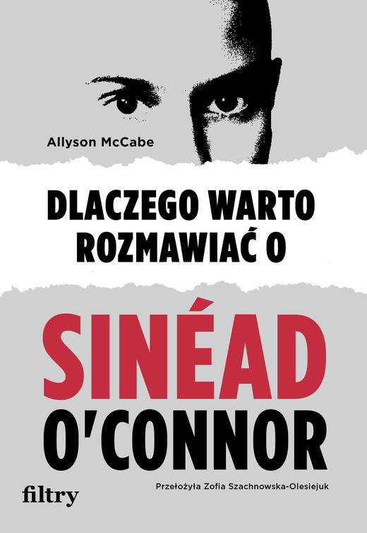 okładka Dlaczego warto rozmawiać o Sinéad O'Connor książka
