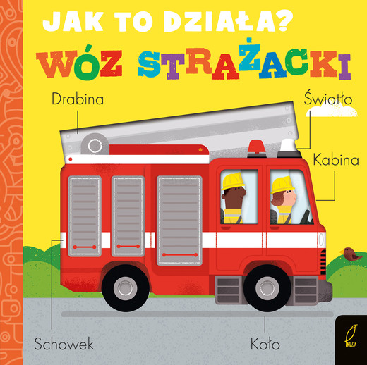 okładka Wóz strażacki. Jak to działa? książka | Molly Littleboy