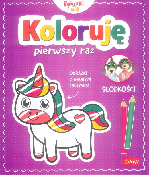 okładka Koloruję pierwszy raz. Słodkości / KAZSTUDIO SA Bobaski i Miś książka