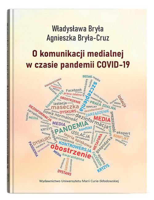 okładka O komunikacji medialnej w czasie pandemii COVID-19 książka | Bryła Władysława, Agnieszka Bryła-Cruz
