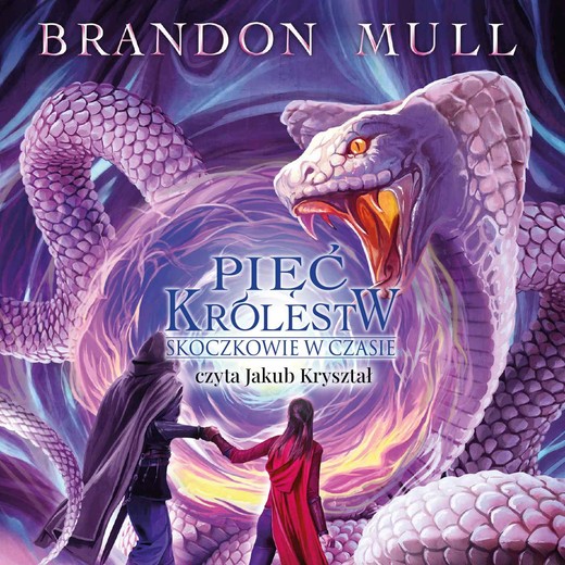 okładka Pięć królestw. Skoczkowie w czasie. Tom 5 audiobook | MP3 | Brandon Mull
