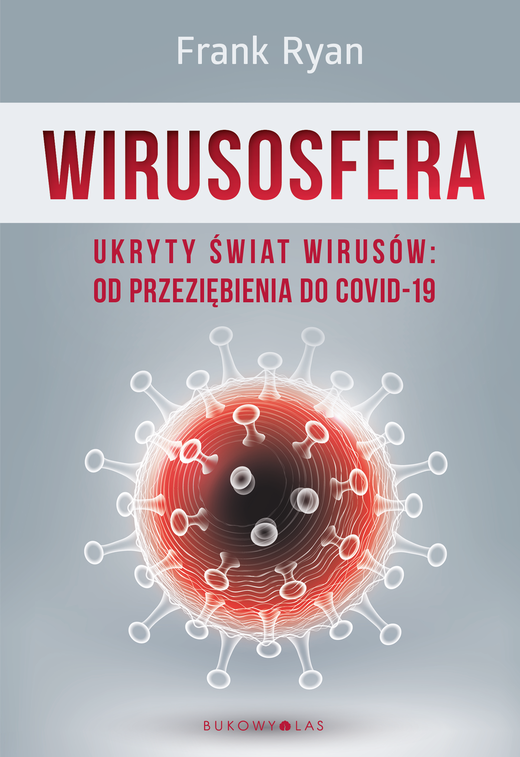okładka Wirusosfera. Ukryty świat wirusów: od przeziębienia do COVID-19 ebook | epub, mobi | Frank Ryan
