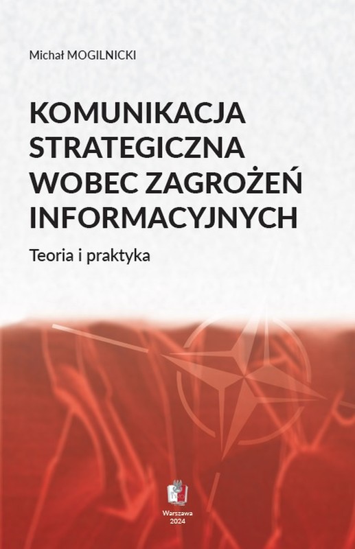 okładka KOMUNIKACJA STRATEGICZNA WOBEC ZAGROŻEŃ INFORMACYJNYCH ebook | epub, mobi, pdf | Michał Mogilnicki