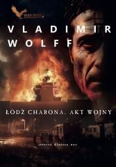 okładka Łódź Charona. Akt wojny książka | Vladimir Wolff