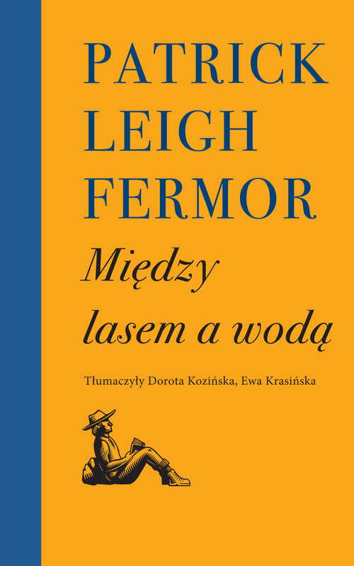 okładka Między lasem a wodą ebook | epub, mobi | Patrick Leigh Fermor