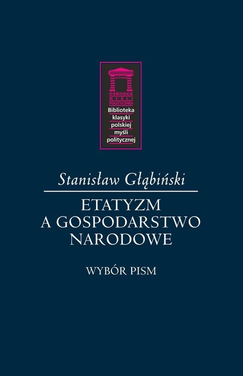 okładka Etatyzm a gospodarstwo narodowe książka | Głąbiński Stanisław