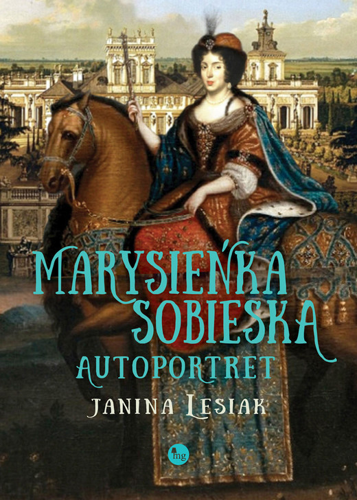 okładka Marysieńka Sobieska. Autoportret ebook | epub, mobi | Janina Lesiak