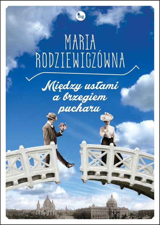 okładka Między ustami a brzegiem pucharu ebook | epub, mobi | Maria Rodziewiczówna