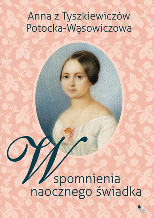 okładka Wspomnienia naocznego świadka ebook | epub, mobi | Anna Potocka-Wąsowiczowa